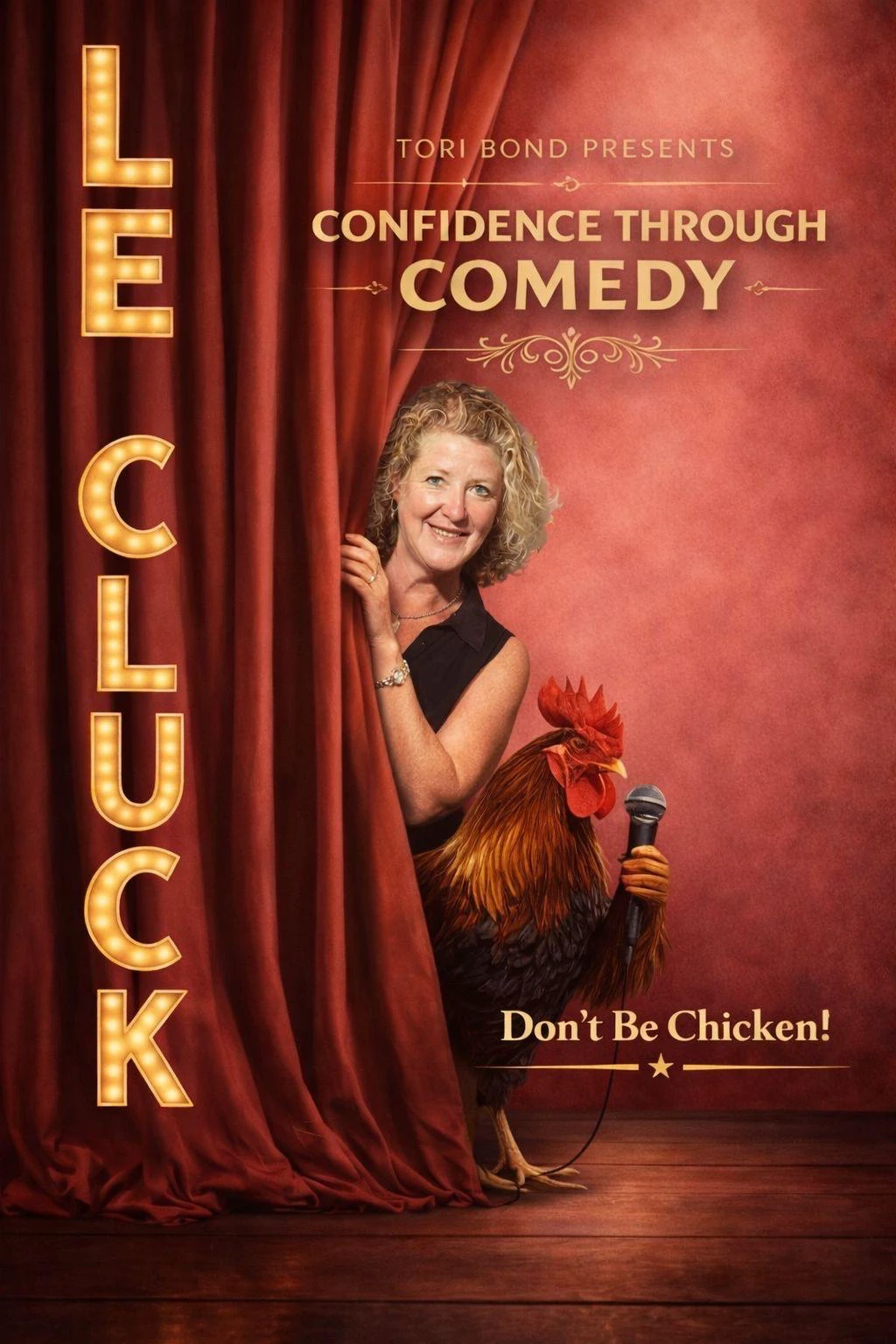 Tori Bond presents Le Cluck, Confidence Through Comedy, poster